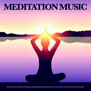 Relaxing Meditation Tracks